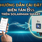 BSS | Hướng Dẫn Cài Đặt Biến Tần BSS Trên SOLARMAN SMART Nhanh Chóng.